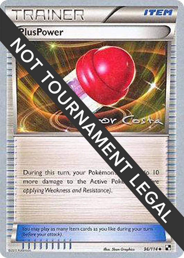 PlusPower - 2012 (Igor Costa) 96/114 Uncommon World Championship Decks Pokémon card
