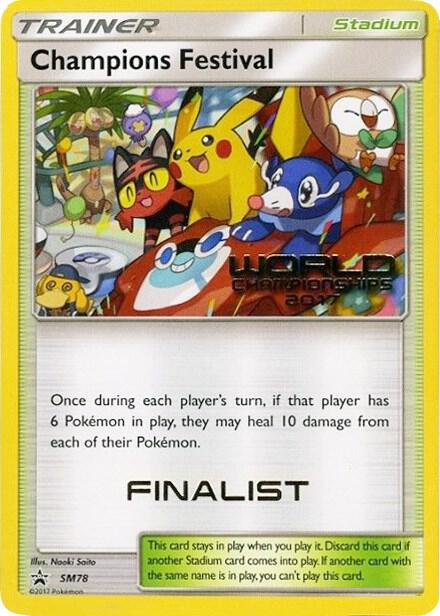 Champions Festival - SM78 (World Championships 2017) [Finalist] - SM78 Promo SM Promos