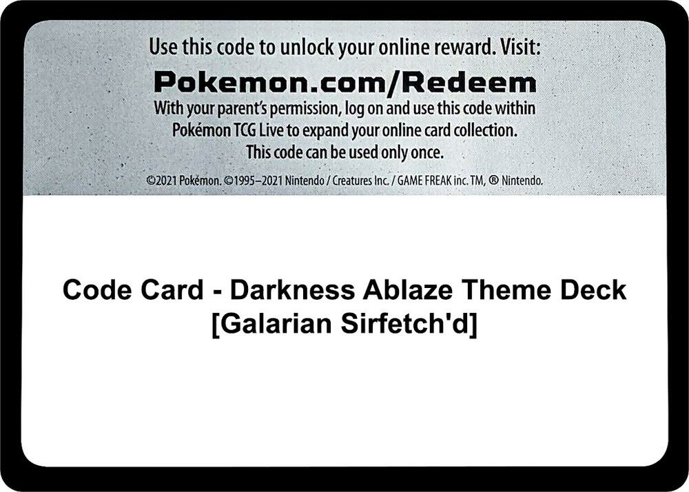 Code Card - Darkness Ablaze Theme Deck [Galarian Sirfetch'd] - Code Card SWSH03: Darkness Ablaze