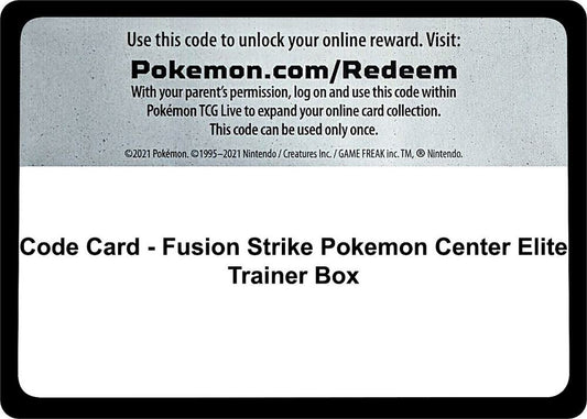 Code Card - Fusion Strike Pokemon Center Elite Trainer Box - Code Card SWSH08: Fusion Strike