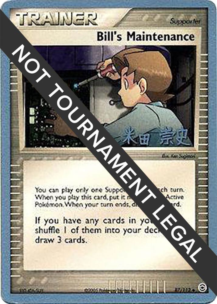 Bill's Maintenance - 2005 (Takashi Yoneda) 87/112 Uncommon World Championship Decks Pokémon card