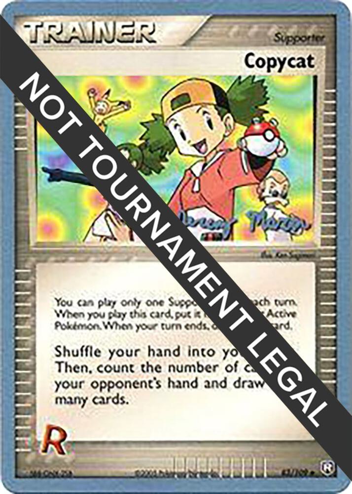 Copycat - 2005 (Jeremy Maron) 83/109 Uncommon World Championship Decks Pokémon card