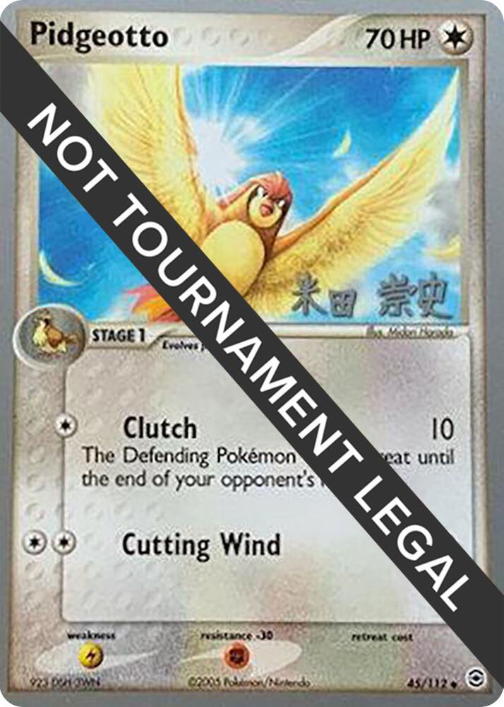 Pidgeotto - 2005 (Takashi Yoneda) 45/112 Uncommon World Championship Decks Pokémon card