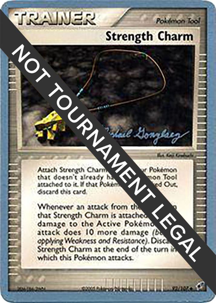 Strength Charm - 2005 (Michael Gonzalez) 92/107 Uncommon World Championship Decks Pokémon card