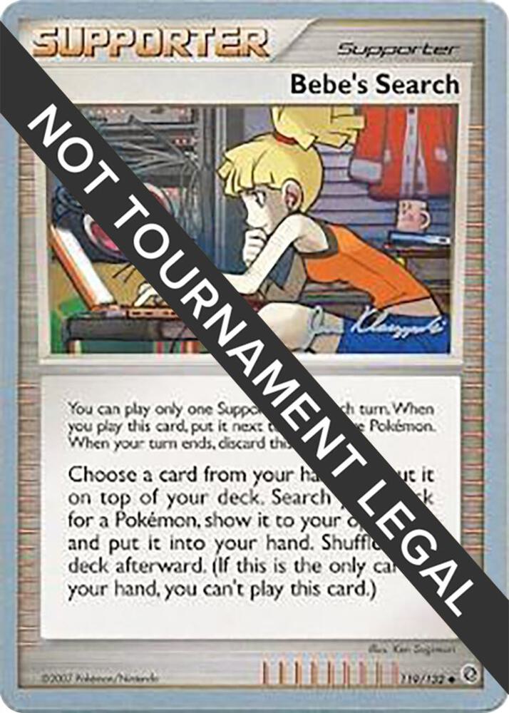 Bebe's Search - 2008 (Jason Klaczynski) 119/132 Uncommon World Championship Decks Pokémon card