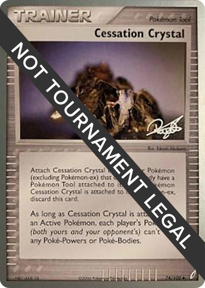 Cessation Crystal - 2008 (Paul Atanassov) 74/100 Uncommon World Championship Decks Pokémon card