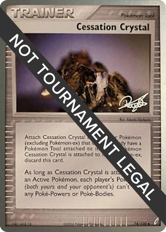 Cessation Crystal - 2008 (Paul Atanassov) - 74/100 Uncommon World Championship Decks