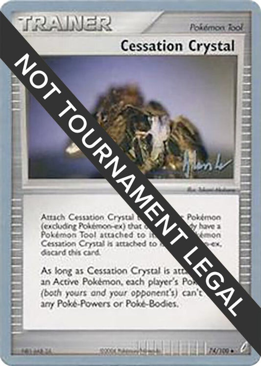 Cessation Crystal - 2008 (Dylan Lefavour) - 74/100 Uncommon World Championship Decks
