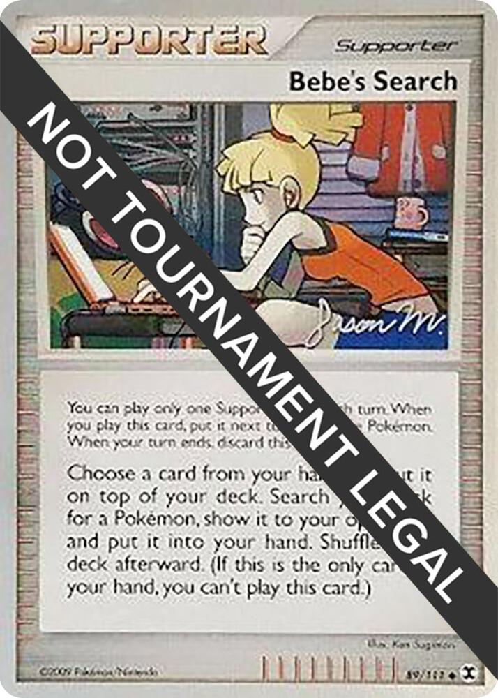 Bebe's Search - 2009 (Jason Martinez) 89/111 Uncommon World Championship Decks Pokémon card