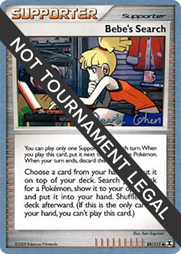 Bebe's Search - 2009 (David Cohen) 89/111 Uncommon World Championship Decks Pokémon card