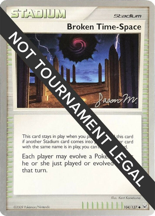 Broken Time-Space - 2009 (Jason Martinez) - 104/127 Uncommon World Championship Decks
