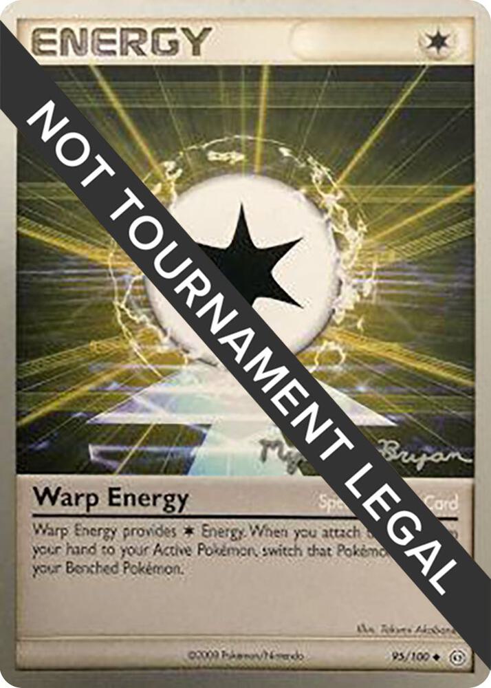 Warp Energy - 2010 (Mychael Bryan) 95/100 Uncommon World Championship Decks Pokémon card