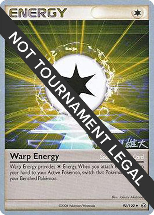 Warp Energy - 2010 (Yuta Komatsuda) - 95/100 Uncommon World Championship Decks