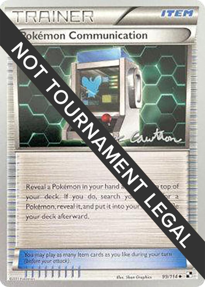 Pokemon Communication - 2011 (Ross Cawthon) 99/114 Uncommon World Championship Decks Pokémon card
