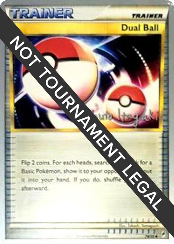 Dual Ball - 2012 (Shuto Itagaki) 78/95 Uncommon World Championship Decks Pokémon card