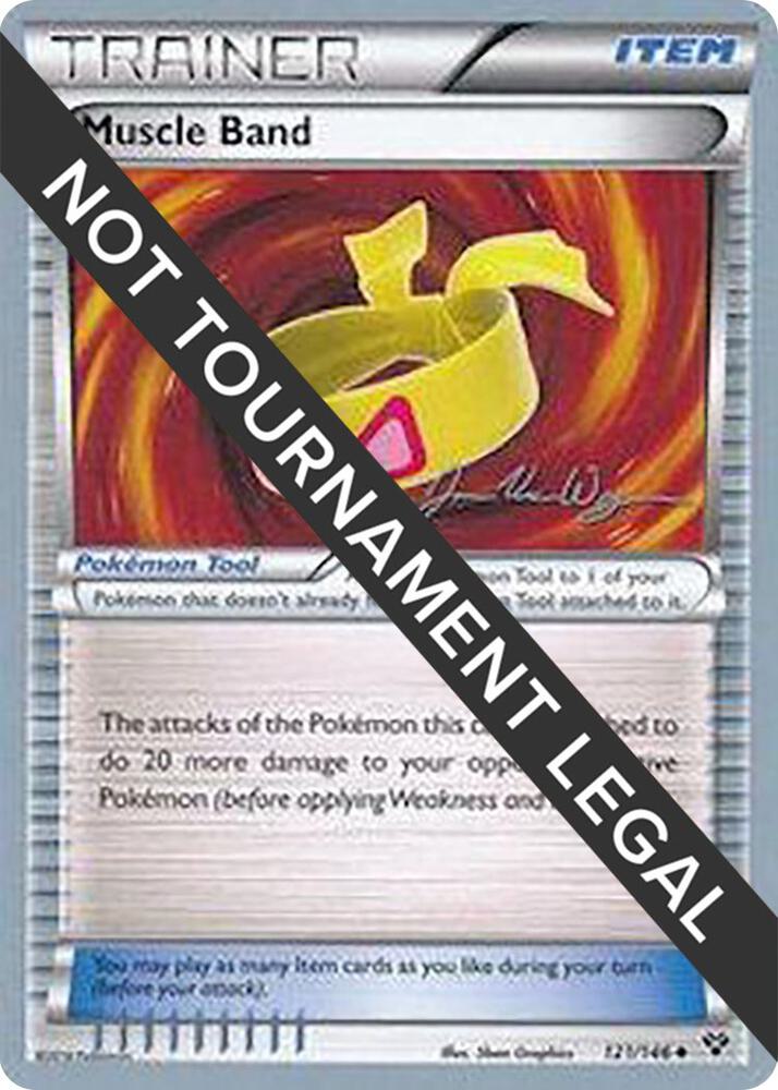 Muscle Band - 2015 (Jacob Van Wagner) 121/146 Uncommon World Championship Decks Pokémon card