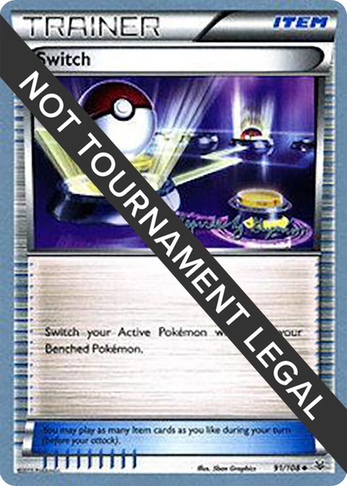 Switch - 2015 (Alejandro Ng-Guzman) 91/104 Uncommon World Championship Decks Pokémon card