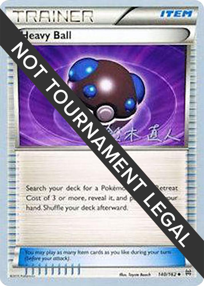 Heavy Ball - 2017 (Naoto Suzuki) 140/162 Uncommon World Championship Decks Pokémon card