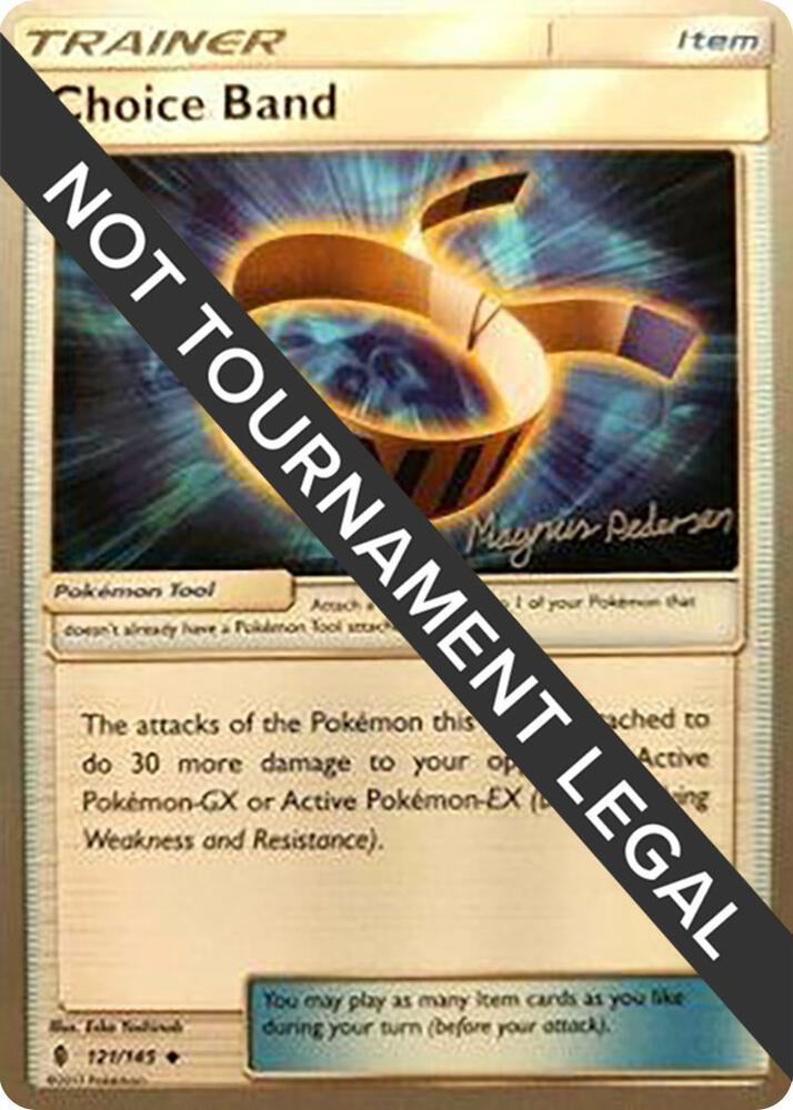 Choice Band - 2018 (Magnus Pedersen) 121/145 Uncommon World Championship Decks Pokémon card