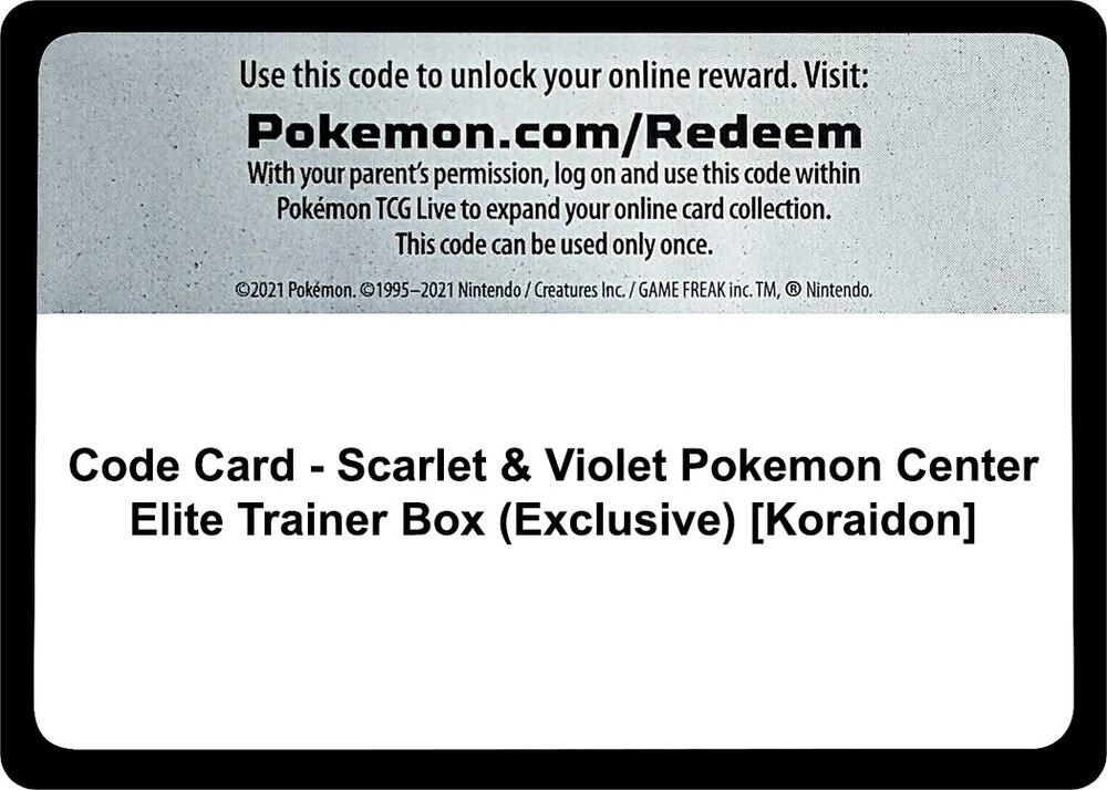 Code Card - Scarlet & Violet Pokemon Center Elite Trainer Box (Exclusive) [Koraidon] - Code Card SV01: Scarlet & Violet Base Set