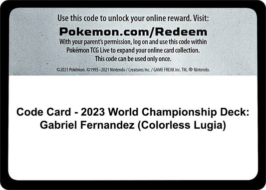Code Card - 2023 World Championship Deck: Gabriel Fernandez (Colorless Lugia) - Code Card World Championship Decks