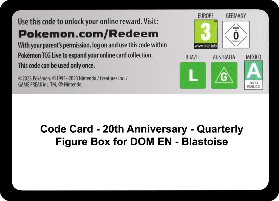 Code Card - 20th Anniversary - Quarterly Figure Box for DOM EN - Blastoise - Code Card Miscellaneous Cards & Products